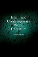 Islam and Contemporary World Literature 1399542893 Book Cover