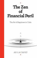 The Zen of Financial Peril 0615385702 Book Cover