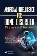 Artificial Intelligence for Bone Disorder: Diagnosis and Treatment 1394230885 Book Cover