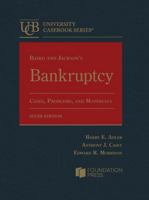 Baird and Jackson's Bankruptcy: Cases, Problems, and Materials 1599415992 Book Cover