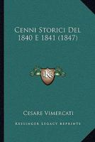 Cenni Storici Del 1840 E 1841 (1847) 1276057644 Book Cover