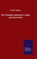 Der Presbyter Johannes in Sage Und Geschichte B0BQKN9CSF Book Cover