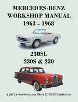 Mercedes-Benz 230sl, 230s & 230 Models 1963-1968 Workshop Manual 158850302X Book Cover