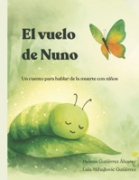 El vuelo de Nuno: Un cuento para hablar de la muerte con niños (Spanish Edition) B0F3YRYFYW Book Cover