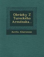 Obrazky Z Tureckeho Armenska... 1249716616 Book Cover