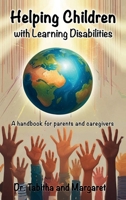 Helping Children with Learning Disabilities: A handbook for Parents and Caregivers B0DS9V3PC9 Book Cover