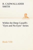 Within the Deep Cassell's "Eyes and No Eyes" Series, Book VIII. 3849147835 Book Cover