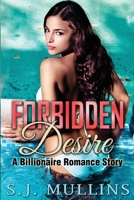 Forbidden Desire: A Billionaire Romance Story (New Adult Romance Book 1) 1973975246 Book Cover