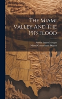 The Miami Valley And The 1913 Flood 1019400668 Book Cover