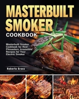 Masterbuilt Smoker Cookbook 1801248028 Book Cover