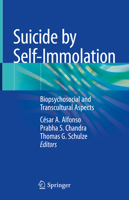 Suicide by Self-Immolation: Biopsychosocial and Transcultural Aspects 3030626156 Book Cover