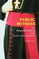 Public Witness: The Pastoral Letters of the American Catholic Bishops (Michael Glazier Books) 0814658334 Book Cover