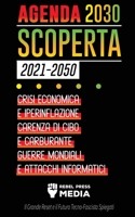 Agenda 2030 Scoperta (2021-2050): Crisi Economica e Iperinflazione, Carenza di Cibo e Carburante, Guerre Mondiali e Attacchi Informatici (Il Grande ... Spiegati) (Truth Anonymous) 9492916606 Book Cover