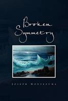 Broken Symmetry 145688591X Book Cover