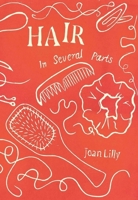 Hair in Several Parts 1945028831 Book Cover