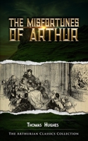 The Misfortunes of Arthur 1019221763 Book Cover