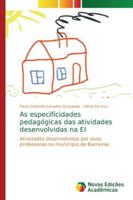 As especificidades pedagógicas das atividades desenvolvidas na EI 6139723396 Book Cover