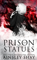 Prison of Statues (The Statues Trilogy Book 1) 1535276843 Book Cover