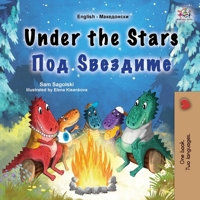 Under the Stars (English Macedonian Bilingual Kids Book) 1525983601 Book Cover