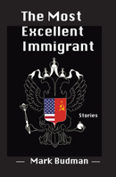 The Most Excellent Immigrant 1604893346 Book Cover