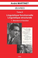 Oeuvres (Tome II, Volume 1): Linguistique fonctionnelle, Linguistique structurale Structure et fonction (French Edition) 2875250922 Book Cover