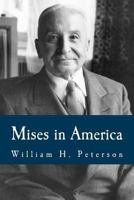 Mises in America (Large Print Edition) 1479367494 Book Cover
