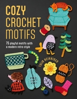 Nordic Crochet Motifs: 75 Playful Motifs with a Modern Retro Style 144631703X Book Cover