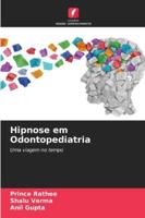 Hipnose em Odontopediatria: Uma viagem no tempo (Portuguese Edition) 620676270X Book Cover