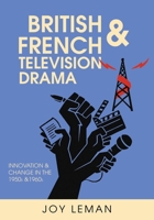 British and French Television Drama: Innovation and Change in the 1950s and 1960s 1835952739 Book Cover