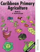 Caribbean Primary Agriculture - Book 3 New Edition 0748765719 Book Cover