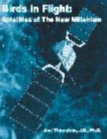 Birds In Flight: Satellites In the New Millennium 0324034334 Book Cover