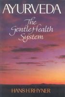 Ayurveda: The Gentle Health System 8120815009 Book Cover