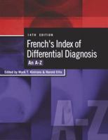 French's Index of Differential Diagnosis: An A-Z (French's Index of Differential Diagnosis) 0340810475 Book Cover