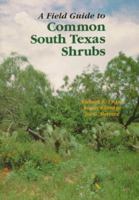 A Field Guide to Common South Texas Shrubs (Learn About Texas) 1885696140 Book Cover