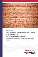Una mirada hermenéutica sobre positivismo y neoconstitucionalismo (Spanish Edition) 620914473X Book Cover