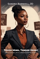 Tough Mind, Tender Heart: Reflections on a Black Woman's Activist Journey B0DPJF56H4 Book Cover