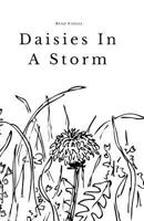 Daisies In A Storm: A Short Story Collection 1724640615 Book Cover