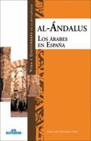 Al-Andalus: Los Arabes en Espana (Vida y costumbres en la antiguedad) 8497648420 Book Cover