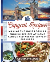 Copycat Recipes: Making the Most Popular English Recipes at Home 1801577552 Book Cover