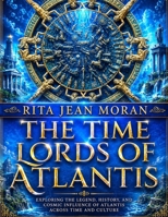 The Time Lords of Atlantis 1494236885 Book Cover