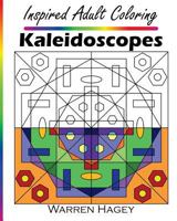 Inspired Adult Coloring: Kaleidoscopes 1530452872 Book Cover