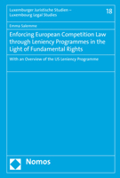 Enforcing European Competition Law Through Leniency Programmes in the Light of Fundamental Rights: With an Overview of the Us Leniency Programme 384875634X Book Cover