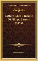 Lettere Edite E Inedite Di Filippo Sassetti... 1017234566 Book Cover