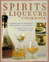 Spirits & Liqueurs Cookbook 1859674151 Book Cover