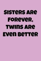 Sisters Are Forever, Twins Are Even Better: Greek, Sorority Life 108192084X Book Cover