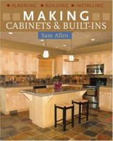 Making Cabinets & Built-Ins: Planning, Building, Installing 1402730381 Book Cover