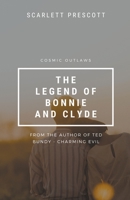 Cosmic Outlaws - The Legend of Bonnie and Clyde B0CDFVHC4K Book Cover