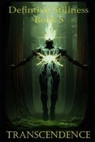 Definitive Stillness Book 5 - Transcendence B0FWKCBW5W Book Cover