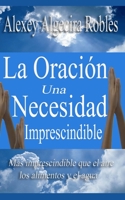 La Oracion una necesidad imprescindible B0C47YLYCL Book Cover