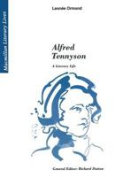 Alfred Tennyson: A Literary Life (Literary Lives) 0333438337 Book Cover
